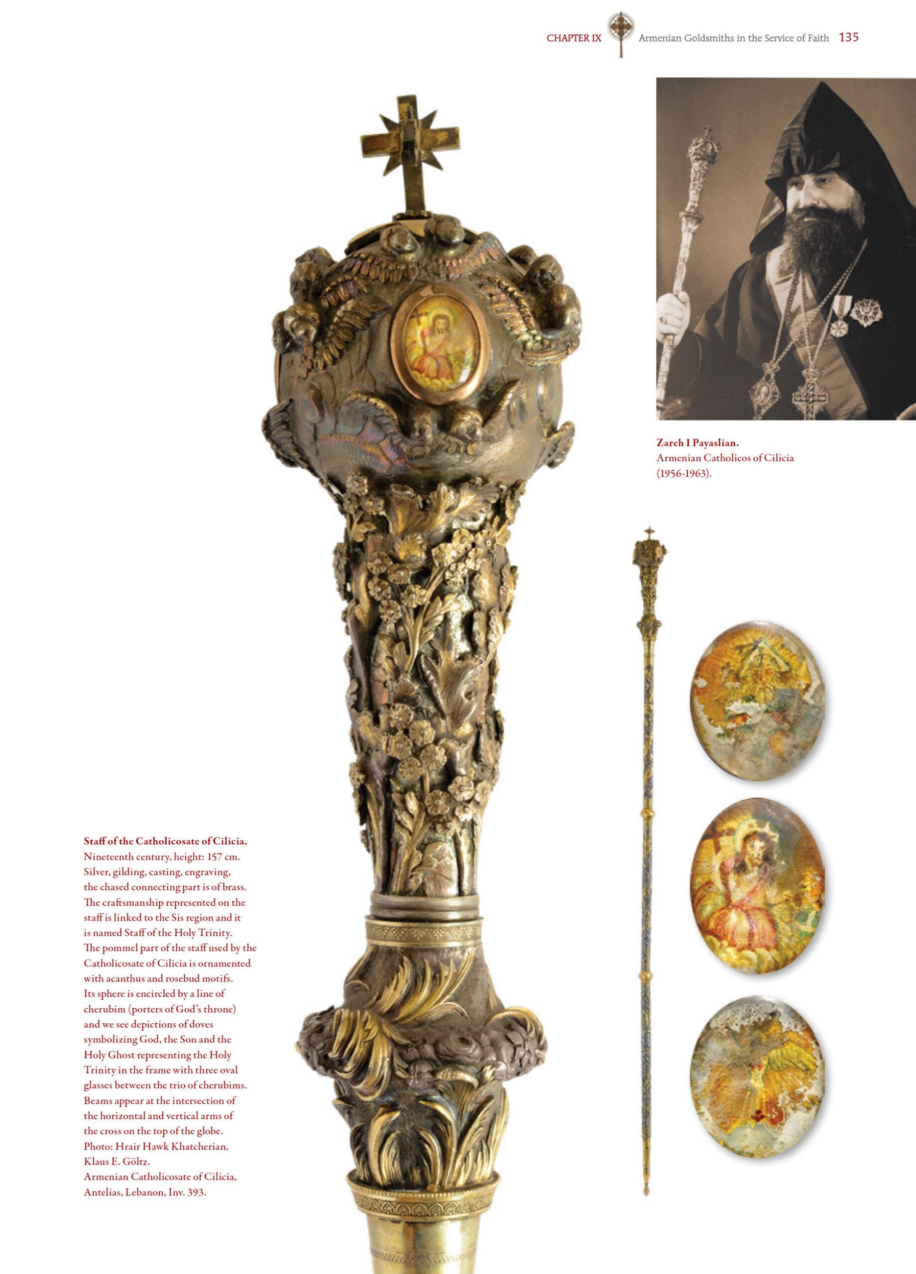 The ornate staff of the Armenian Catholicosate of Cilicia demonstrates how Armenian goldsmiths applied their mastery not only to jewellery, but also to sacred objects created in the service of faith