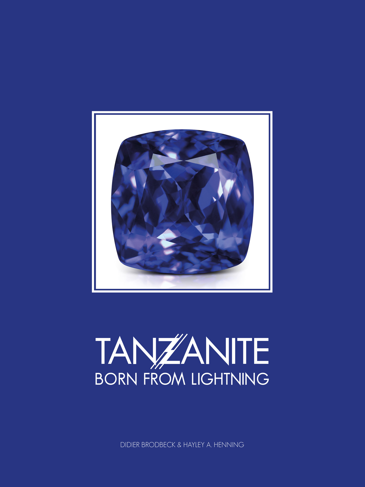 Книга "Tanzanite: Born from Lightning" Didier Brodbeck и Hayley Henning